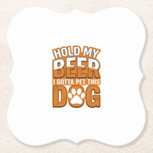 Posavasos De Papel Sostén Mi Cerveza Tengo Que Acariciar A Este Perro