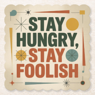 Posavasos De Papel Stay Hungry, Stay Foolish