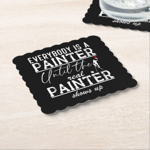 Posavasos De Papel Todo el mundo es un pintor hasta que el verdadero