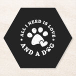 Posavasos De Papel Todo lo que necesito es amor y perro<br><div class="desc">Todo lo que necesito es amor y perro</div>