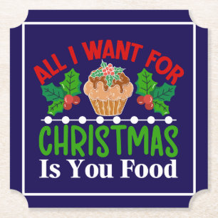 Posavasos De Papel Todo lo que quiero para los Navidades es tu comida
