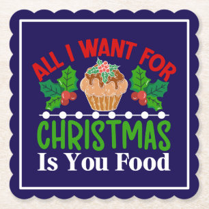 Posavasos De Papel Todo lo que quiero para los Navidades es tu comida