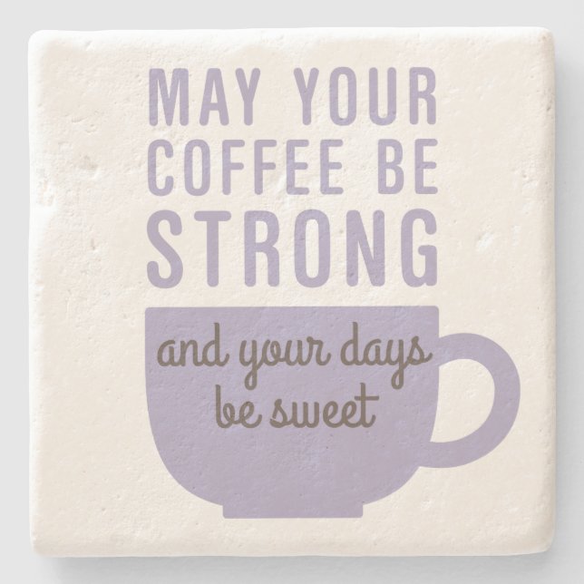 Posavasos De Piedra Café divertido fuerte y dulce (Anverso)