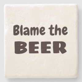 Posavasos De Piedra CULPA A LA CERVEZA Los Bebedores Graciosos Excusan