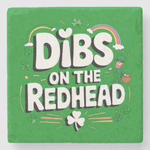 Posavasos De Piedra Dibs On The Redhead Funny St Patrick's Day