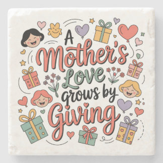 Posavasos De Piedra El amor de una madre crece al dar