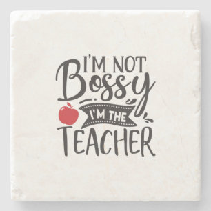Posavasos De Piedra El arte docente No Soy Bossy Soy El Profesor