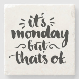 Posavasos De Piedra Es lunes pero está bien
