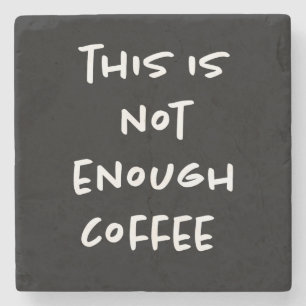Posavasos De Piedra Esto no es suficiente café sobre negro