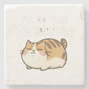 Posavasos De Piedra Gracioso gato perezoso -'Lo haré mañana'