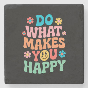 Posavasos De Piedra Hacer lo que te hace feliz - Motivación