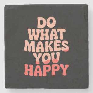 Posavasos De Piedra Haz lo que te hace feliz