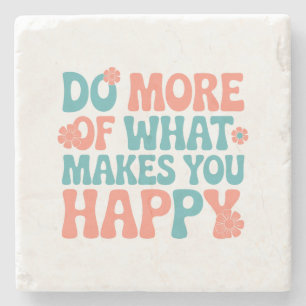 Posavasos De Piedra Haz Más De Lo Que Te Hace Feliz - Motivación