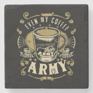 Posavasos De Piedra Incluso mi café es más fuerte que el ejército