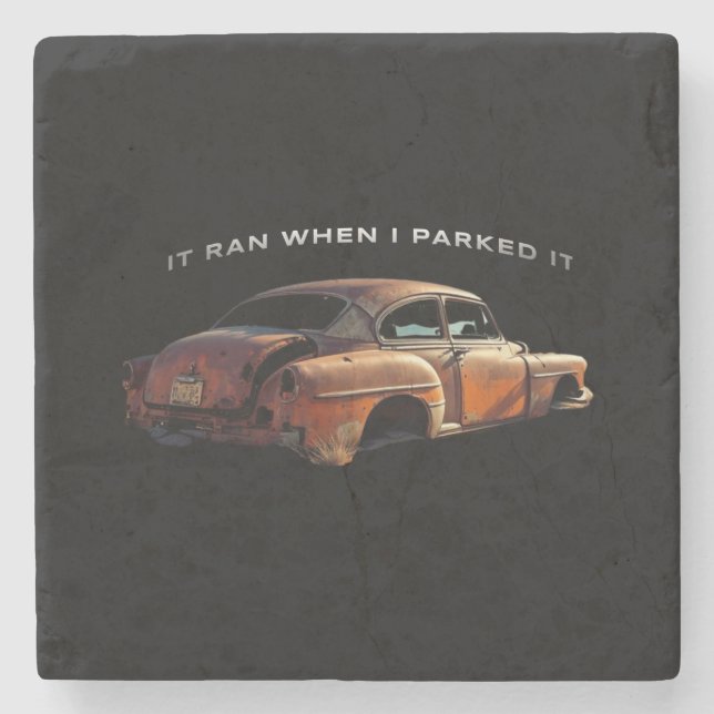 Posavasos De Piedra "it ran when I parked it" old car quote (Anverso)