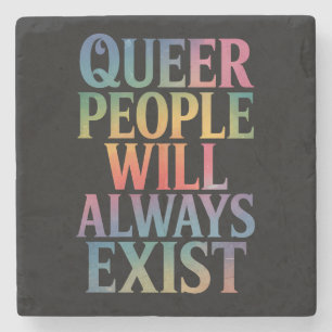 Posavasos De Piedra La gente queer siempre existirá, aliada del orgull