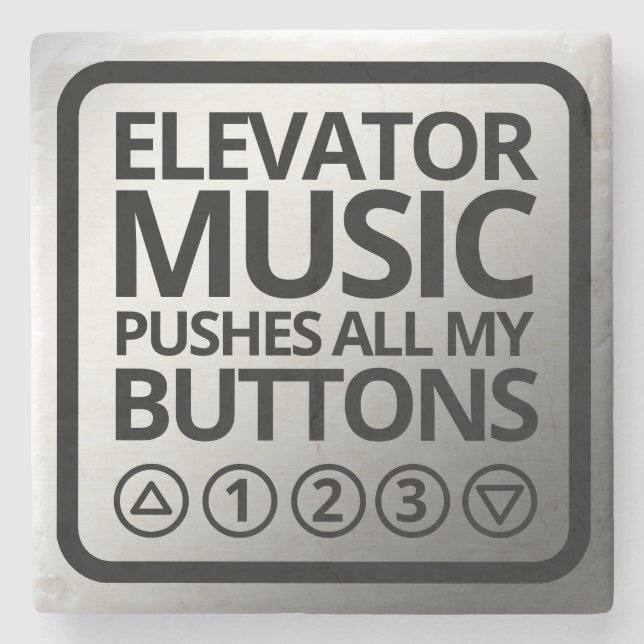 Posavasos De Piedra La Música Graciosa Del Ascensor Empuja Todos Mis B (Anverso)