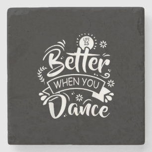 Posavasos De Piedra La vida es mejor cuando bailas Bailarín divertido