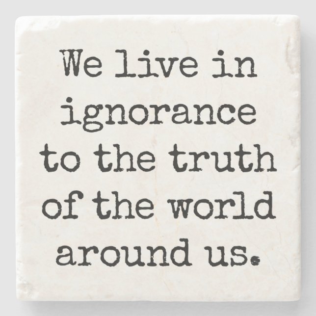 Posavasos De Piedra Live In Ignorance Stone Coaster (Anverso)