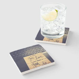 POSAVASOS DE PIEDRA LOVE LO QUE HACES COASTER DE PIEDRA
