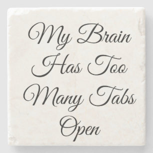 Posavasos De Piedra Mi cerebro tiene demasiadas pestañas abiertas