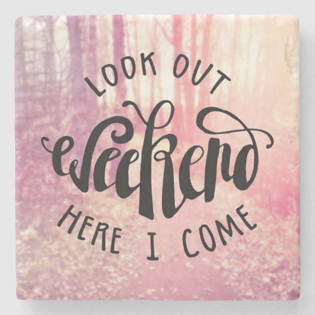 Posavasos De Piedra Mire hacia fuera el fin de semana aquí que vengo 2 (Anverso)