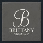 Posavasos De Piedra Monograma personalizado moderno y dama de honor<br><div class="desc">Regalos de dama de honor personalizados modernos con monograma personalizado en estilo de letra de escritura moderno con el nombre y título de la dama de honor en estilo clásico de tipo de letra serif. También perfecto para la criada de honor,  madre de la novia y más.</div>