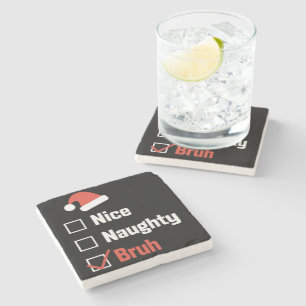 Posavasos De Piedra Navidades Nice Naughty Bruh Funny Xmas List