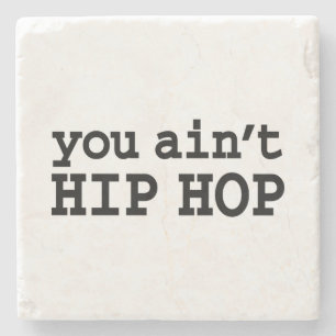 Posavasos De Piedra no eres HIP HOP