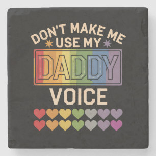 Posavasos De Piedra No Me Hagas Usar La Voz De Papá Orgullo Gay Arcoír