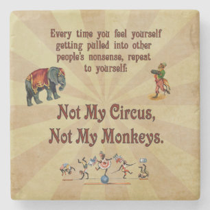 Posavasos De Piedra No mi circo, no mis monos