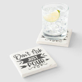 Posavasos De Piedra No preguntes sólo a Pour