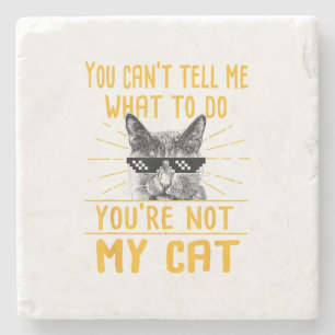 Posavasos De Piedra No puedes decirme qué hacer - Funny Cat Lover Kit