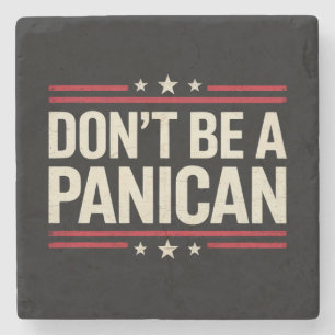 Posavasos De Piedra No seas un PANICAN Pánico Divertido Trump