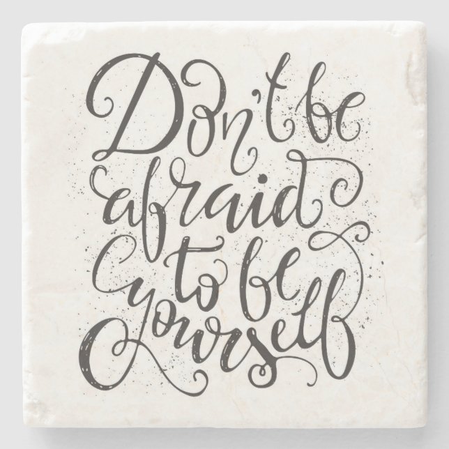 Posavasos De Piedra No Tengan Miedo De Ser Ustedes Mismos (Anverso)