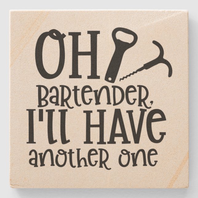Posavasos De Piedra Oh Bartender, tendré otro (Anverso)