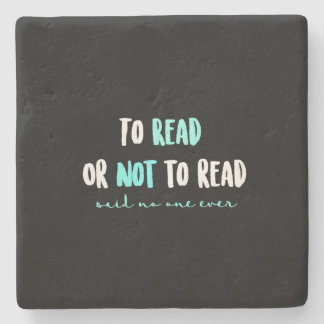 Posavasos De Piedra Para leer o no leer…