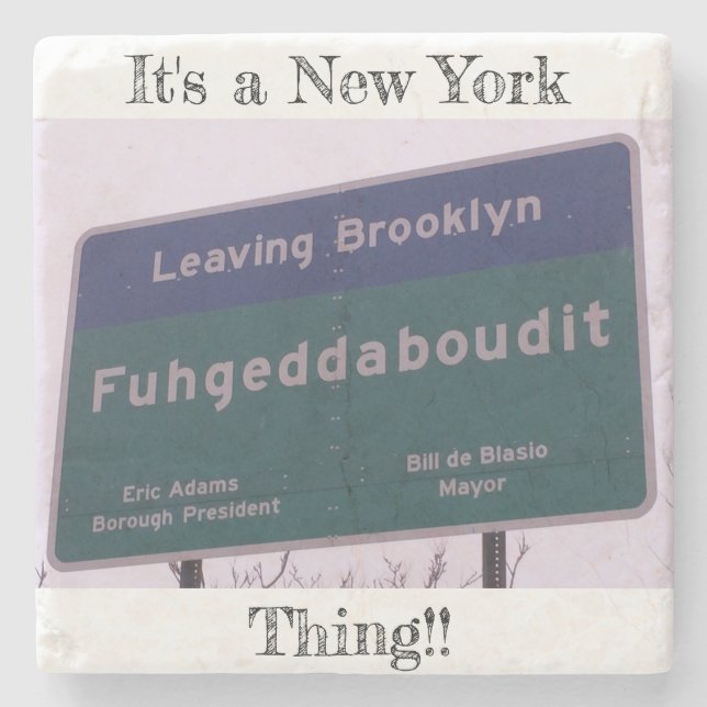 Posavasos De Piedra Salir de Brooklyn Nueva York Fuhgeddaboudit (Anverso)