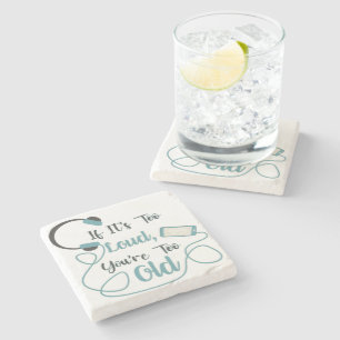 Posavasos De Piedra Si es demasiado fuerte, eres muy vieja cita gracio