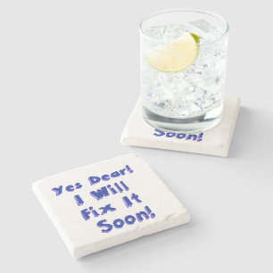 Posavasos De Piedra Sí Querido, Lo Arreglaré Pronto Semana De Procrast