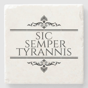 Posavasos De Piedra Sic Semper Tyrannis