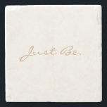 Posavasos De Piedra Solo sé marrón taupe minimo de tipografía moderna<br><div class="desc">Recuerde parar y estar con esta montaña rusa mínima. Puedes personalizar el texto y hacerlo tuyo.</div>