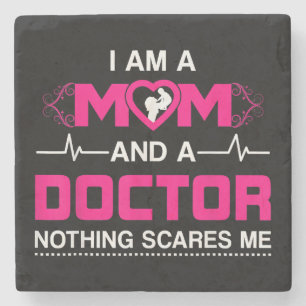 Posavasos De Piedra Soy madre y Médica, nada me asusta.