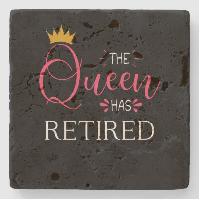 Posavasos De Piedra The queen has retired Retirement gifts for women (Anverso)