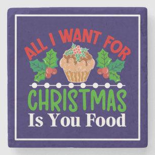 Posavasos De Piedra Todo lo que quiero para los Navidades es tu comida