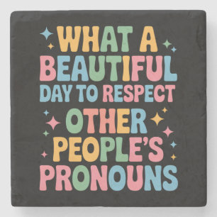 Posavasos De Piedra Un bello día para respetar a los Pronouns de otras