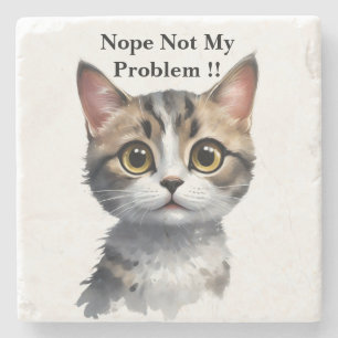 Posavasos De Piedra Un Gato Gracioso Dice Que No Es Mi Problema,