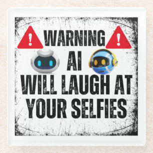 Posavasos De Vidrio Advertencia: IA se reirá de tus Selfies.w