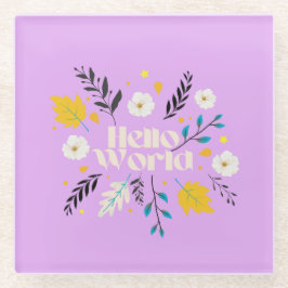 Posavasos De Vidrio Almohada floral de lanzamiento 'Hola Mundo'
