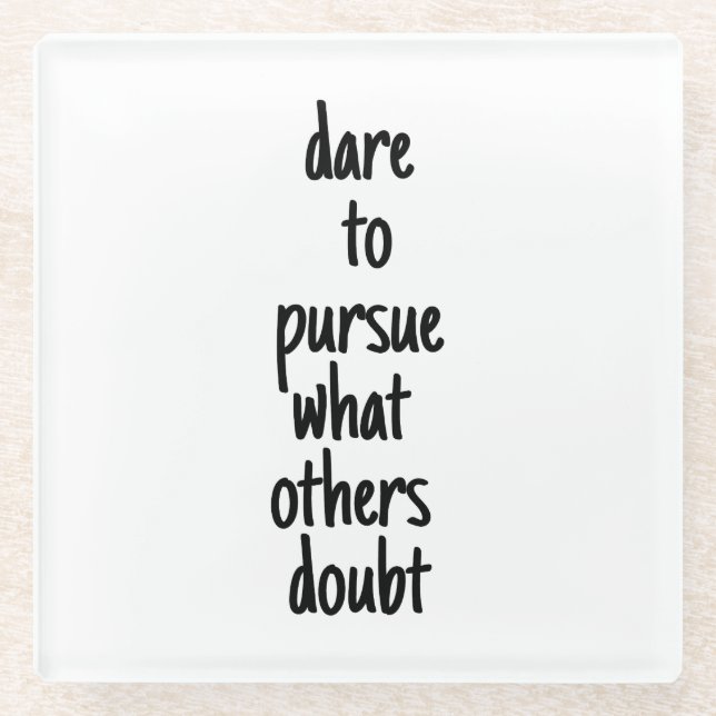 Posavasos De Vidrio Atrévase A Perseguir La Monasterio De Vidrio (Anverso)